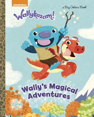 Wally's Magical Adventures (Wallykazam!) - Golden Books