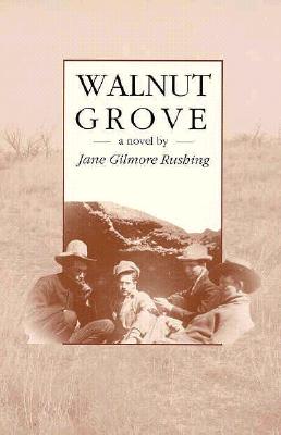 Walnut Grove - Rushing, Jane Gilmore