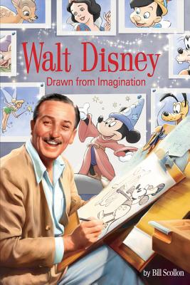 Walt Disney: Drawn from Imagination - Scollon, Bill