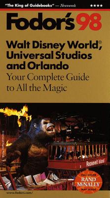 Walt Disney World, Universal Studios and Orlando '98 - Fodor's