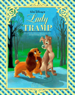 Walt Disney's Lady and the Tramp: Illustrated Classic