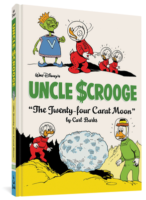 Walt Disney's Uncle Scrooge the Twenty-Four Carat Moon: The Complete Carl Barks Disney Library Vol. 22 - Barks, Carl