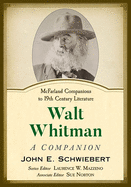 Walt Whitman: A Companion