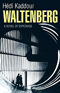 Waltenberg: A Novel of Espionage