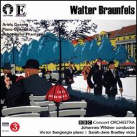 Walter Braunfels: Arieis Gesang; Piano Concerto; Schottische Phantasie - Sarah-Jane Bradley (viola); Victor Sangiorgio (piano); BBC Concert Orchestra; Johannes Wildner (conductor)