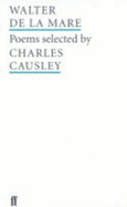 Walter De La Mare: Poems Selected by Charles Causley