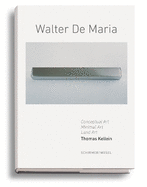 Walter De Maria: Conceptual Art, Minimal Art, Land Art