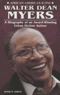 Walter Dean Myers: A Biography of an Award-Winning Urban Fiction Author