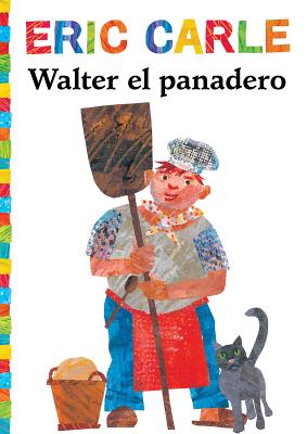 Walter el Panadero - Carle, Eric (Illustrator)