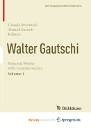 Walter Gautschi, Volume 1: Selected Works with Commentaries