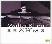 Walter Klien plays Brahms - Alfred Brendel (piano); Beatriz Klien (piano); Walter Klien (piano)
