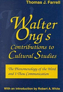 Walter Ong's Contributions to Cultural Studies: The Phenomenology of the Word and I-Thou Communication