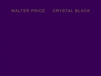 Walter Price: Crystal Black - Price, Walter