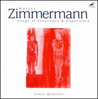 Walter Zimmermann: Songs of Innocence & Experience - Allen Ginsberg (vocals); Nikolaus Schlierf (viola); Nikolaus Schlierf (vocals); Sonar Quartett; Susanne Zapf (violin);...