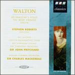 Walton: Belshazzar's Feast; The Wise Virgins; Siesta for Small Orchestra; Henry V Suite