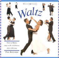 Waltz: How to Waltz: Steps with Confidence, Style and Ease