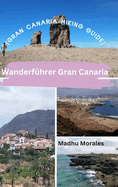 Wanderf?hrer Gran Canaria (Gran Canaria Hiking Guide)