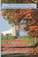 Wandering Back-Roads West Virginia with Carl E. Feather: Volume 1