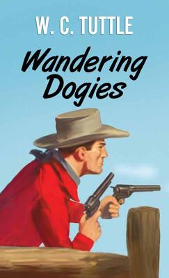 Wandering Dogies - Tuttle, W C