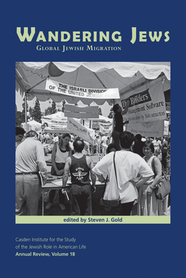 Wandering Jews: Global Jewish Migration - Gold, Steven J (Editor)