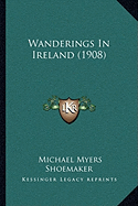 Wanderings In Ireland (1908)