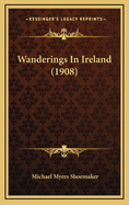 Wanderings in Ireland (1908)