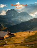 Wanderlust Alps: Hiking Across the Alps