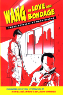 Wang in Love and Bondage: Three Novellas by Wang Xiaobo
