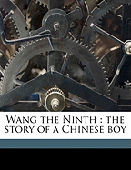 Wang the Ninth: The Story of a Chinese Boy