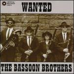 Wanted-The Bassoon Brothers