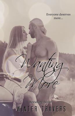 Wanting More - Travers, Winter