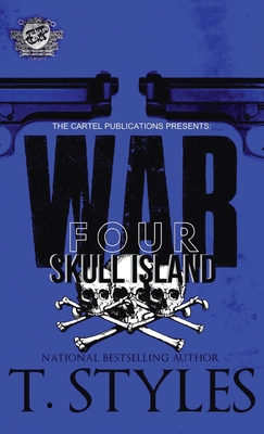 War 4: Skull Island (The Cartel Publications Presents) - Styles, T