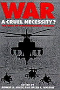 War: A Cruel Necessity?: The Bases of Institutionalized Violence