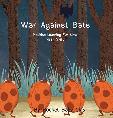 War Against Bats: Machine Learning For Kids: Mean Shift - Rocket Baby Club