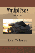 War And Peace: Book 8