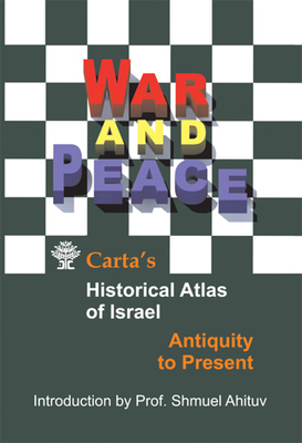 War and Peace Carta's Historical Atlas of Israel - Aumann, Moshe