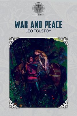 War and Peace - Tolstoy, Leo
