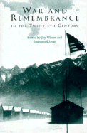 War and Remembrance in the Twentieth Century