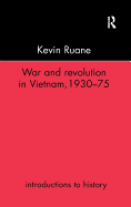 War and Revolution in Vietnam, 1930-75