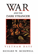 War and the Dark Stranger: Vietnam Days