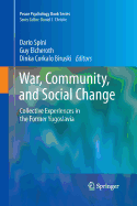 War, Community, and Social Change: Collective Experiences in the Former Yugoslavia