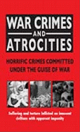 War Crimes and Atrocities