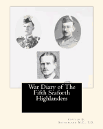 War Diary of the Fifth Seaforth Highlanders: 51st (Highland) Division