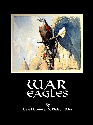 War Eagles - Conover, David, and Riley, Philip J