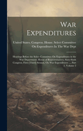 War Expenditures: Hearings Before the Select Committee On Expenditures in the War Department, House of Representatives, Sixty-Sixth Congress, First-[Third] Session, On War Expenditures ..., Part 2, volume 2