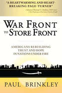 War Front to Store Front: Americans Rebuilding Trust and Hope in Nations Under Fire