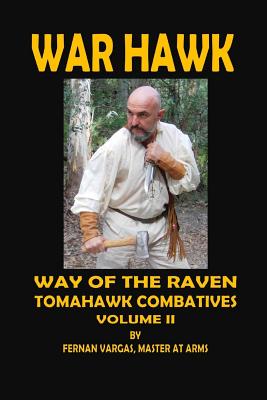 War Hawk: Tomahawk Combatives Volume Two - Vargas, Fernan