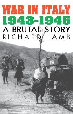 War in Italy, 1943-1945: A Brutal Story - Lamb, Richard