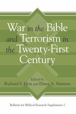 War in the Bible and Terrorism in the Twenty-First Century - Hess, Richard S (Editor), and Martens, Elmer a (Editor)