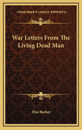 War letters from the living dead man